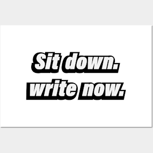 Sit  down write now - fun quote Posters and Art